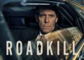 Και τα τέσσερα επεισόδια της μίνι σειράς «Roadkill» αποκλειστικά τον Δεκέμβριο στο Nova On Demand!